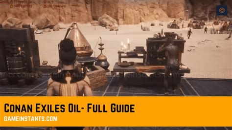 Conan Exiles Oil Guide